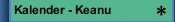 Kalender - Keanu